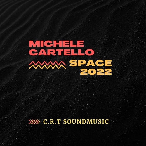 Michele Cartello - Space 2022 [CRTMS004]